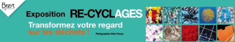 Exposition « RE-CYCLAGES en France » du samedi 11 mai au mardi 11 juin 2019 : vous ne verrez plus vos déchets comme avant !